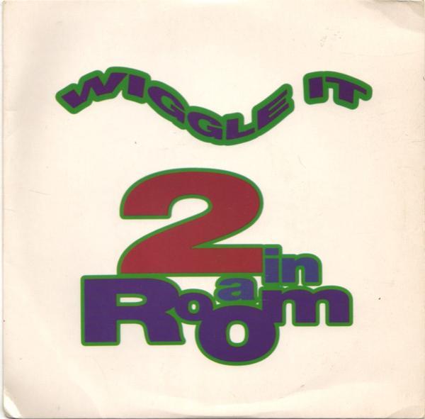 2 In A Room - Wiggle It
