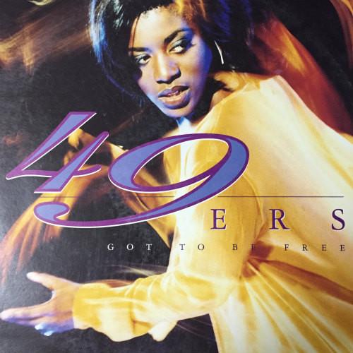 49ers - Got To Be Free