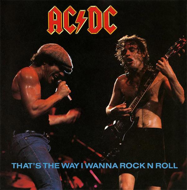 AC/DC - That's The Way I Wanna Rock N Roll