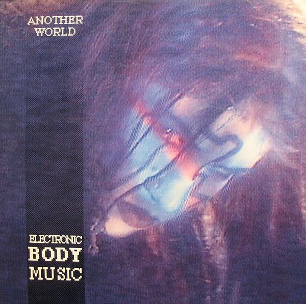 - Another World - Electronic Body Music