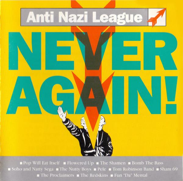  - Anti Nazi League - Never Again!
