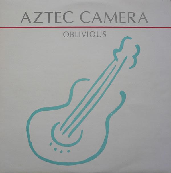 Aztec Camera - Oblivious