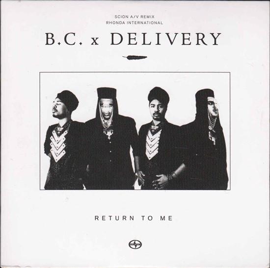B.C. x Delivery - Return To Me