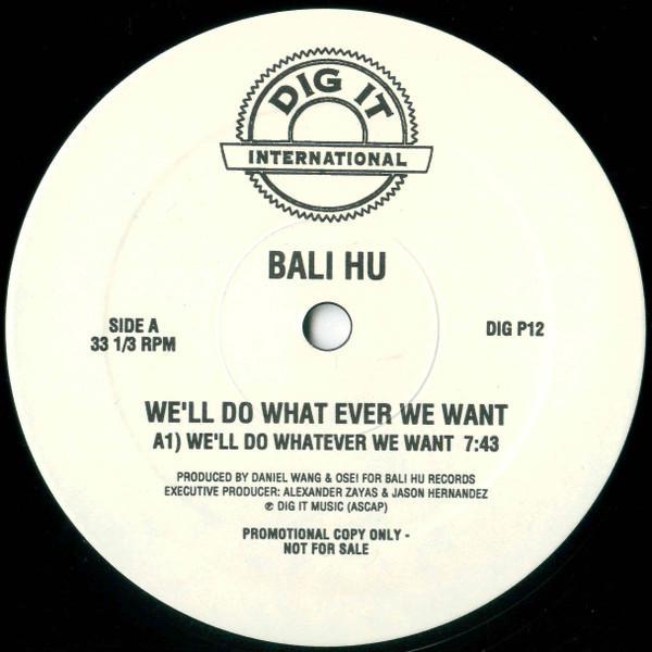 Bali Hu, Platinum - We'll Do What Ever We Want / Previews Club Track