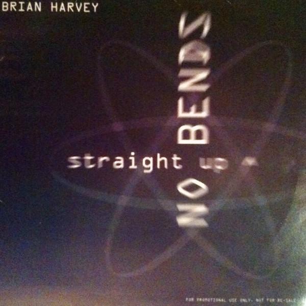 Brian Harvey - Straight Up No Bends