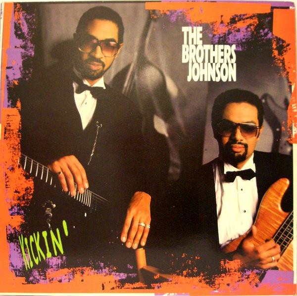 Brothers Johnson - Kickin'