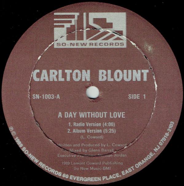 Carlton Blount - A Day Without Love