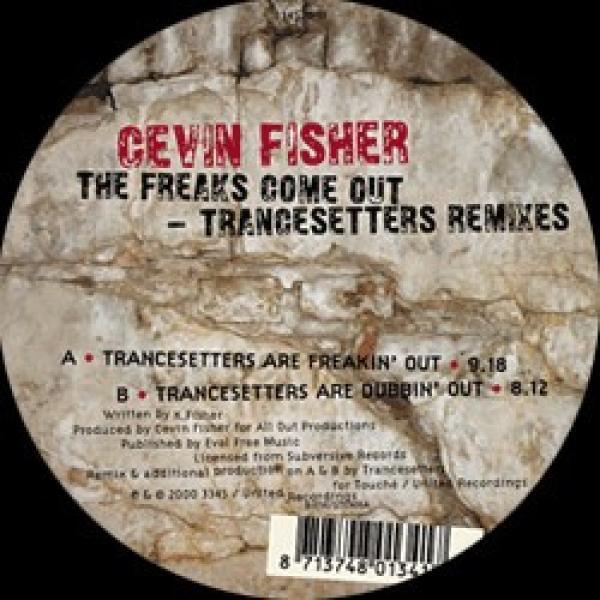 Cevin Fisher - The Freaks Come Out (Trancesetters Remixes)