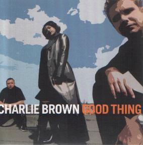 Charlie Brown  - Good Thing
