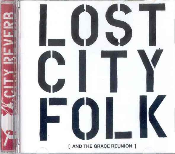 City Reverb - Lost City Folk [ And The Grace Reunion ]