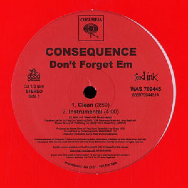 Consequence  - Don't Forget Em