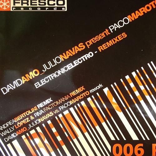 David Amo & Julio Navas, Paco Maroto - Electronic Electro (Remixes)