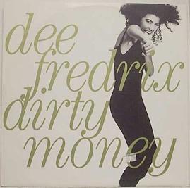 Dee Fredrix - Dirty Money