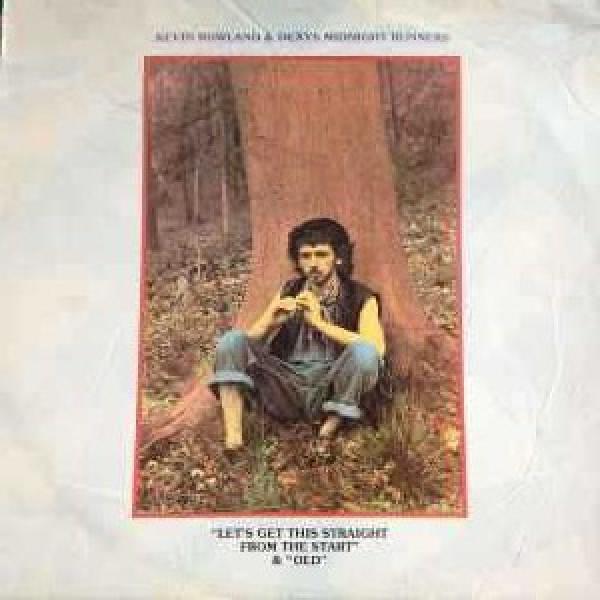Dexys Midnight Runners, Kevin Rowland - Let's Get This Straight From The Start / Old