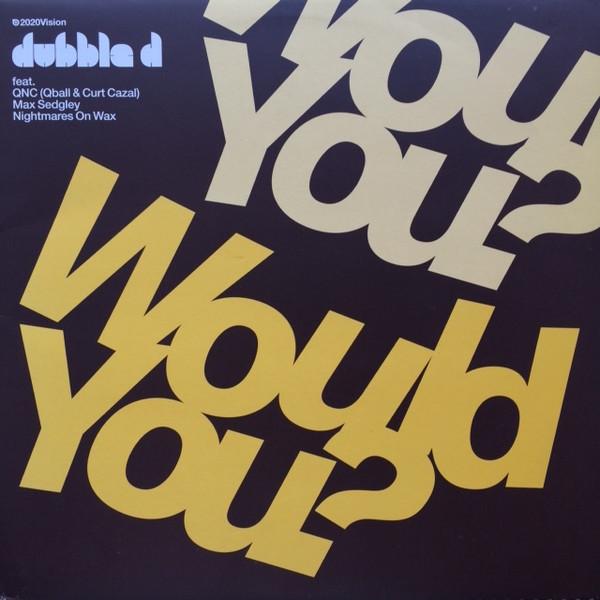 Dubble D - Would You?