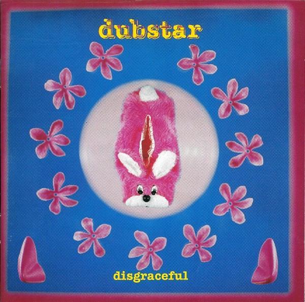 Dubstar  - Disgraceful