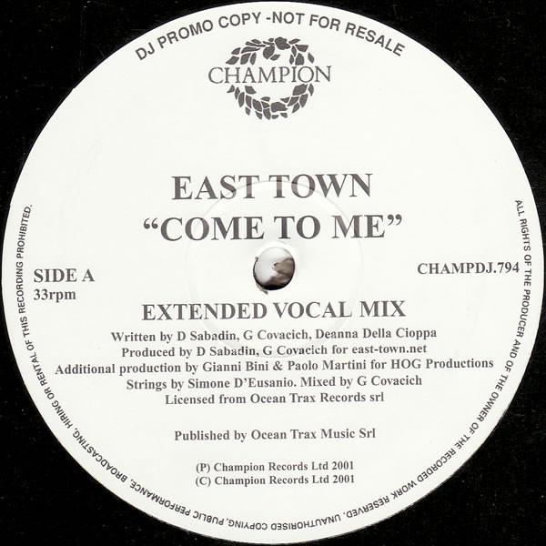 East Town - Come To Me
