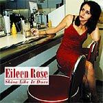 Eileen Rose - Shine Like It Does