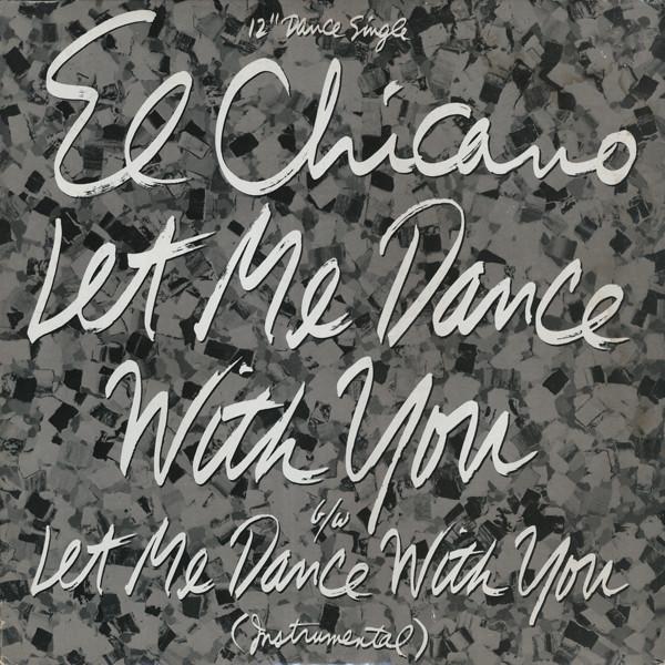 El Chicano - Let Me Dance With You