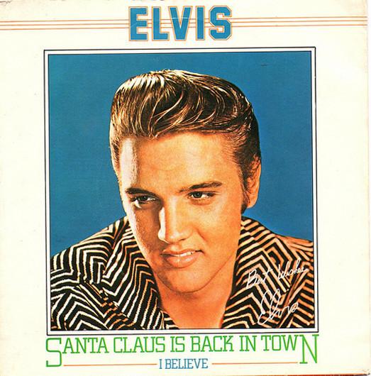 Elvis Presley - Santa Claus Is Back In Town