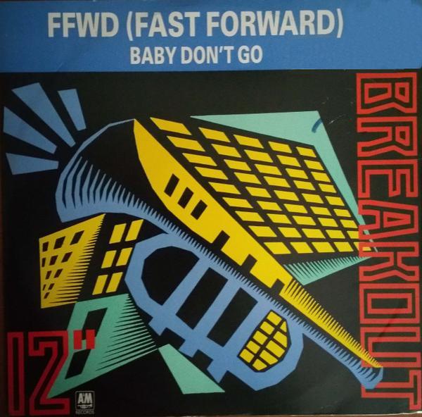 FFWD  - Baby Don't Go