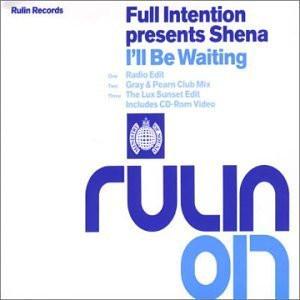 Full Intention, Shena - I'll Be Waiting