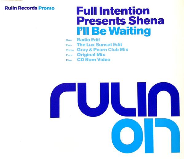 Full Intention, Shena - I'll Be Waiting