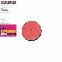 Future Pilot A.K.A. - Love Music, Hate Racism