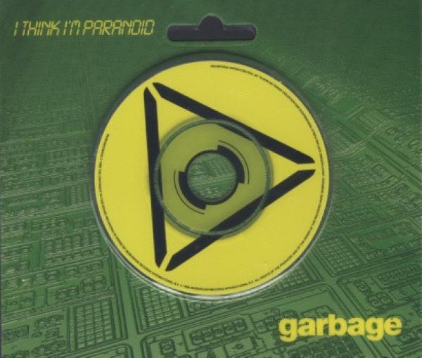 Garbage - I Think I'm Paranoid