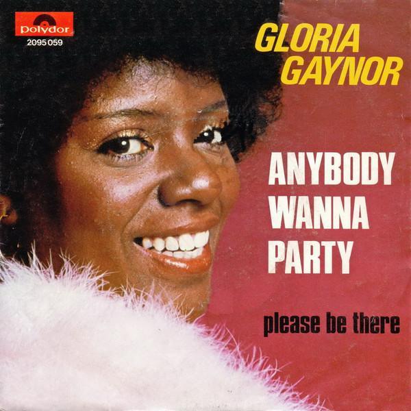 Gloria Gaynor - Anybody Wanna Party