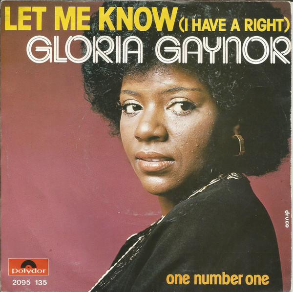 Gloria Gaynor - Let Me Know (I Have A Right) / One Number One