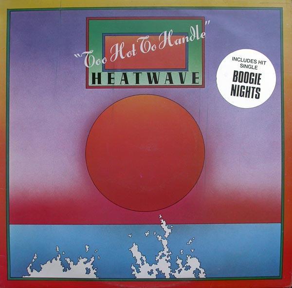 Heatwave - Too Hot To Handle