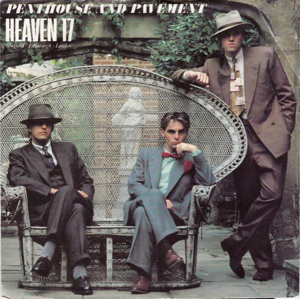 Heaven 17 - Penthouse And Pavement