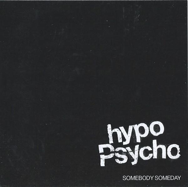 Hypo Psycho - Somebody Someday