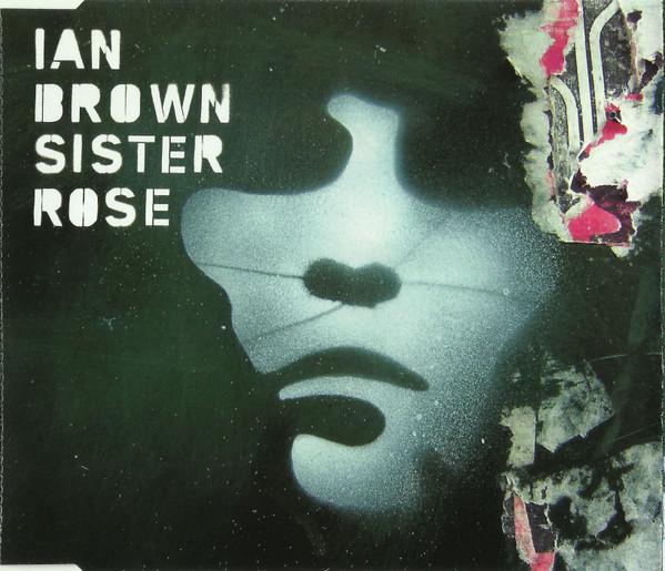 Ian Brown - Sister Rose