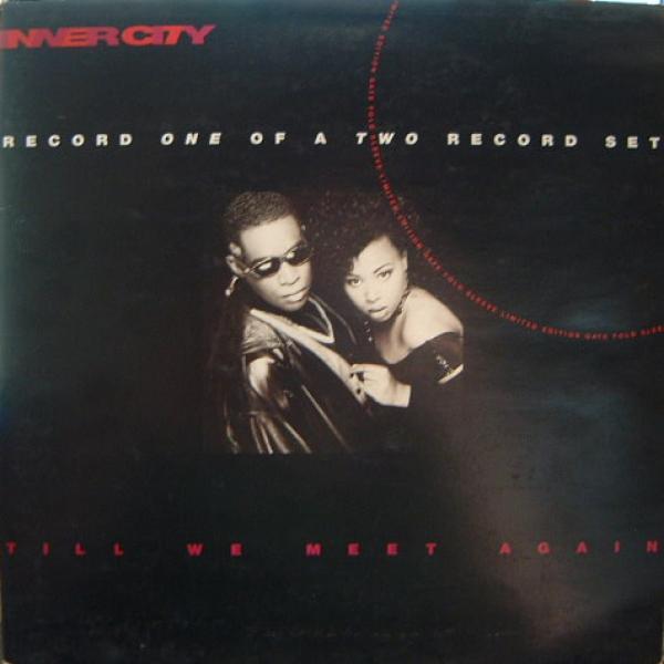 Inner City - Till We Meet Again