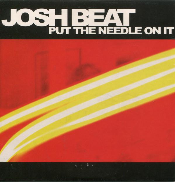 Josh Beat - Put The Needle On It