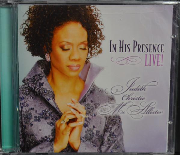 Judith Christie-McAllister - In His Presence Live!