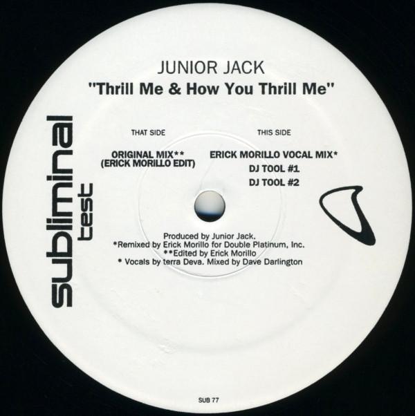Junior Jack - Thrill Me / How You Thrill Me