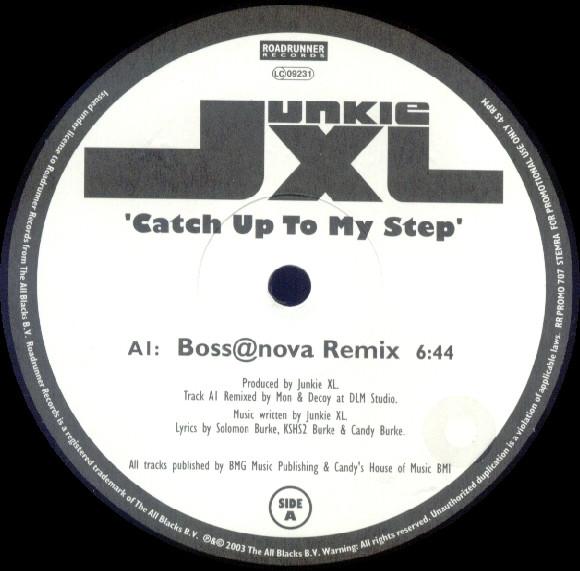 Junkie XL - Catch Up To My Step
