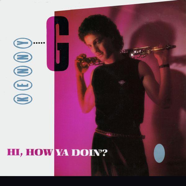 Kenny G  - Hi, How Ya Doin'? (Detention Mix)