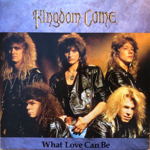 Kingdom Come  - What Love Can Be