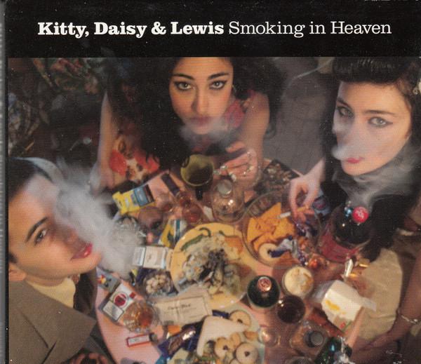 Kitty, Daisy & Lewis - Smoking In Heaven