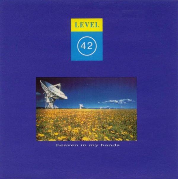 Level 42 - Heaven In My Hands