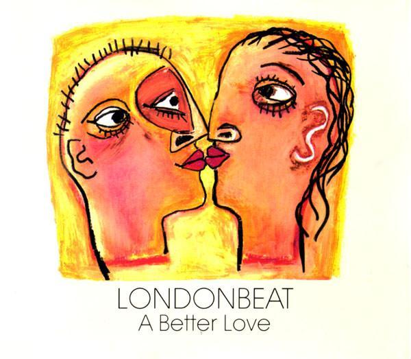 Londonbeat - A Better Love