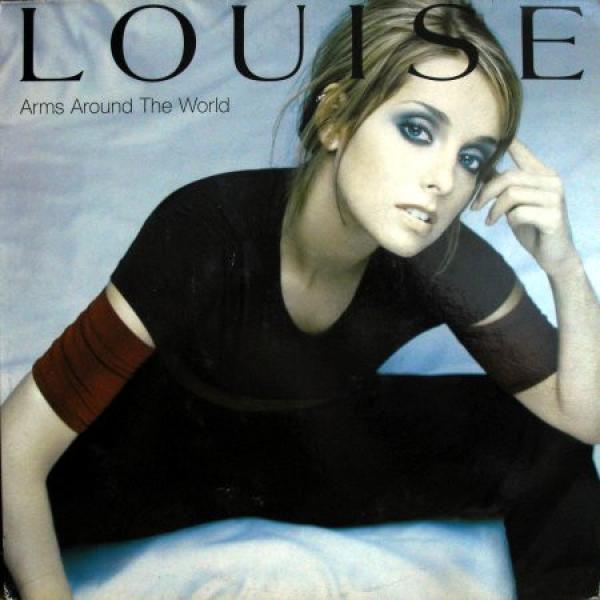 Louise - Arms Around The World
