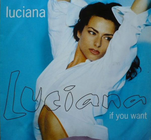 Luciana - If You Want