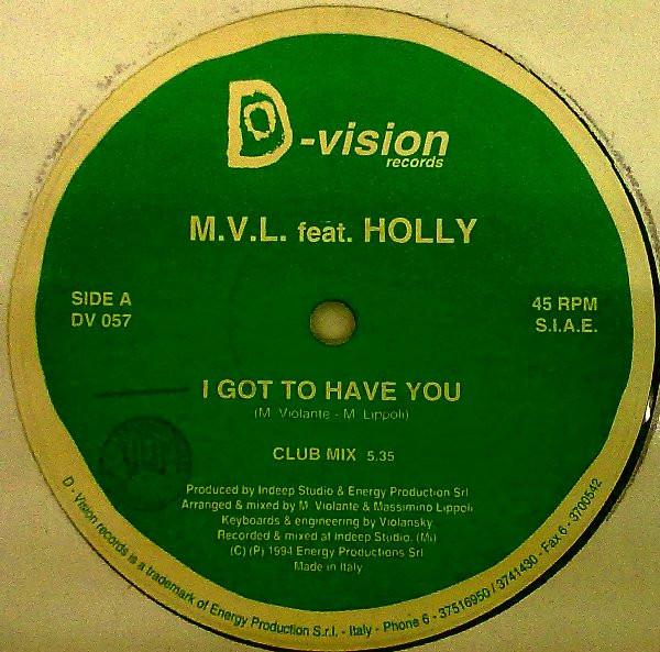 M.V.L., Holly - I Got To Have You