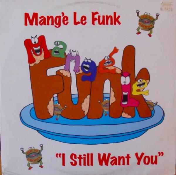 Mange Le Funk - I Still Want You
