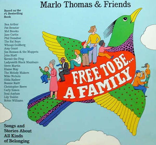 Marlo Thomas And Friends - Free To Be...A Family